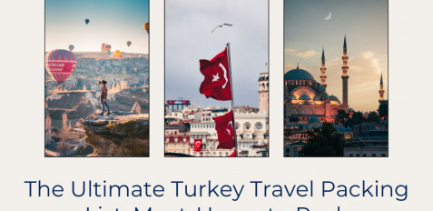 The Ultimate Turkey Travel Packing List Must-Haves to Pack